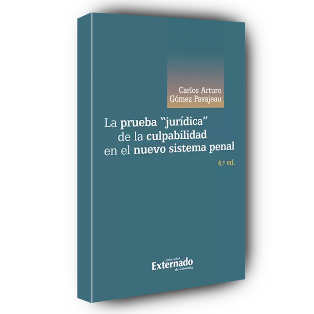La prueba "jurídica " de la culpabilidad en el nuevo sistema penal