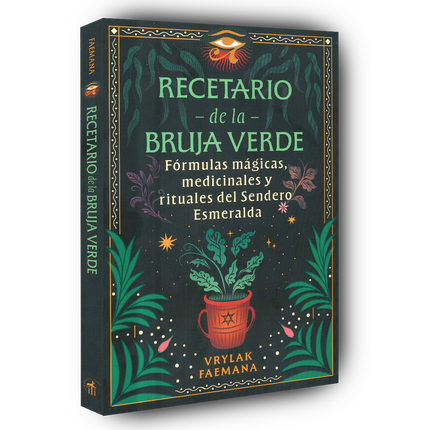 Recetario de la bruja verde fórmulas mágicas, medicinales y rituales del sendero esmeralda