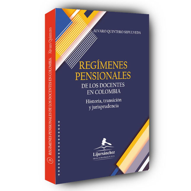 Regímenes de pensiones de los docentes en Colombia   Historia, normativa y jurisprudencia