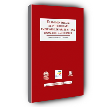 El régimen especial de integraciones empresariales para el sistema financiero y asegurador