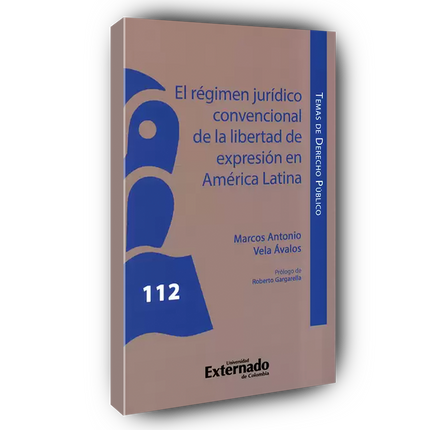 El régimen jurídico convencional de la libertad de expresión en América Latina
