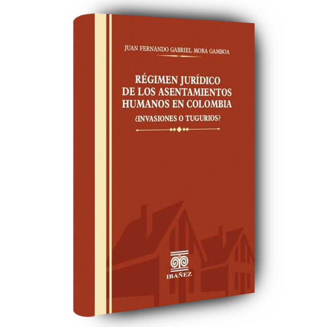 Régimen jurídico de los asentamientos humanos en Colombia