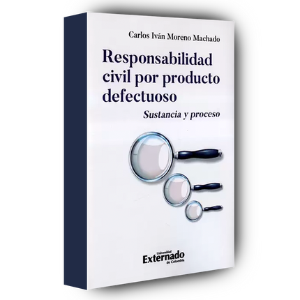 Responsabilidad civil por producto defectuoso: sustancia y proceso
