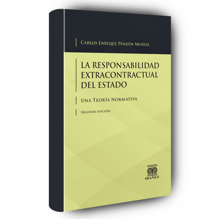 La responsabilidad extracontractual del Estado. Una teoría normativa