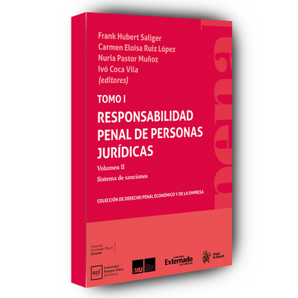 Tomo I Responsabilidad Penal de Personas Jurídicas. Volumen II Sistema de sanciones