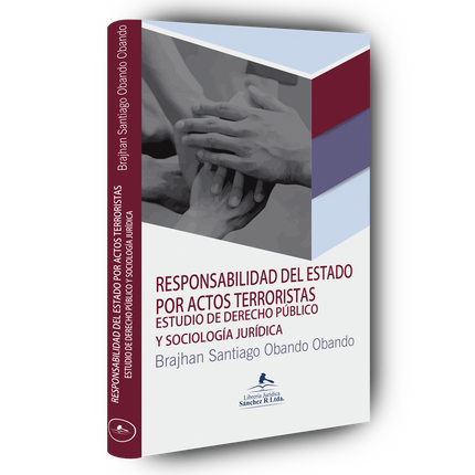 Responsabilidad del estado por actos terroristas. estudio de derecho público y sociología jurídica