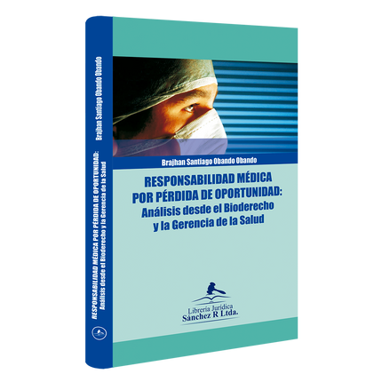 Responsabilidad médica por pérdida de oportunidad: Análisis desde el bioderecho y la gerencia de la salud