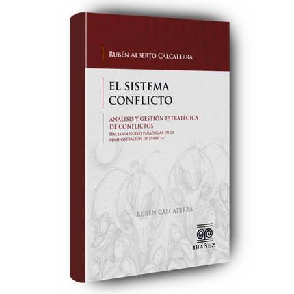 El sistema conflicto. Análisis y gestión estratégica de conflictos