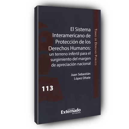 El Sistema Interamericano de Protección de los Derechos Humanos: un terreno infértil para el surgimiento del margen de apreciación nacional