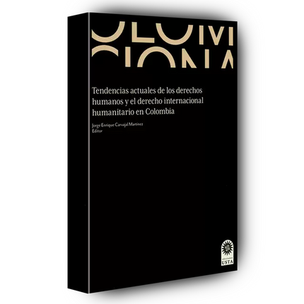 Tendencias actuales de los derechos humanos y el derecho internacional humanitario en Colombia