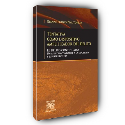 Tentativa como dispositivo amplificador del delito. El delito continuado