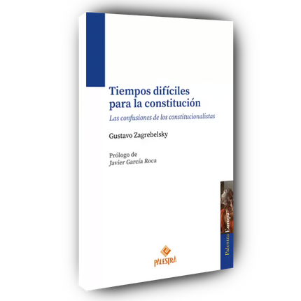 Tiempos difíciles para la Constitución. Las confusiones de los constitucionalistas