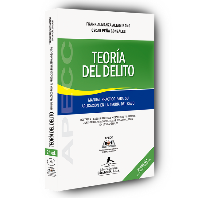 Teoría del delito. Manual práctico para su aplicación en la teoría del caso