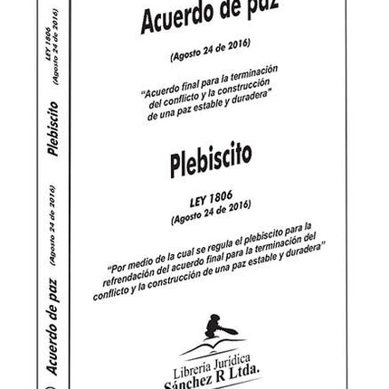 Acuerdo de Paz. Plebiscito Ley 1806 (agosto 24 de 2016)