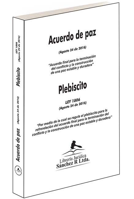 Acuerdo de Paz. Plebiscito Ley 1806 (agosto 24 de 2016)