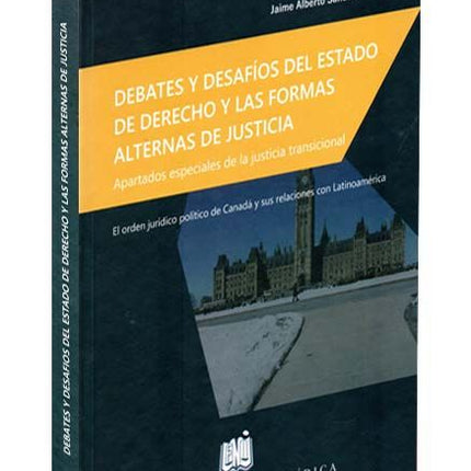 Debates y desafíos del Estado de derecho y las formas alternas de justicia