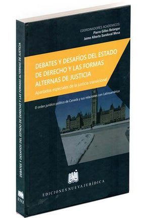 Debates y desafíos del Estado de derecho y las formas alternas de justicia