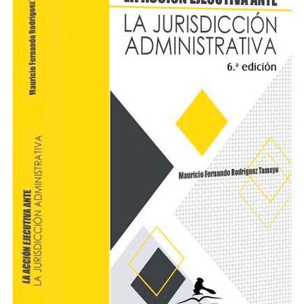 La acción ejecutiva ante la jurisdicción administrativa 6ta edicion