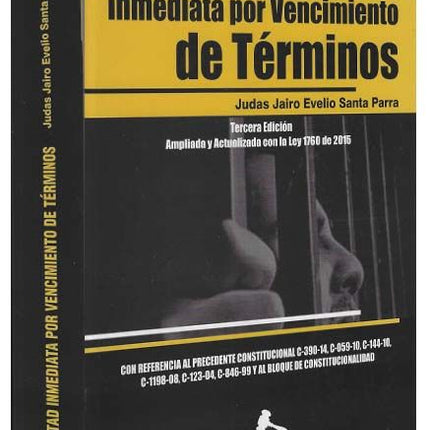 Libertad inmediata por vencimiento de términos 3ra edicion