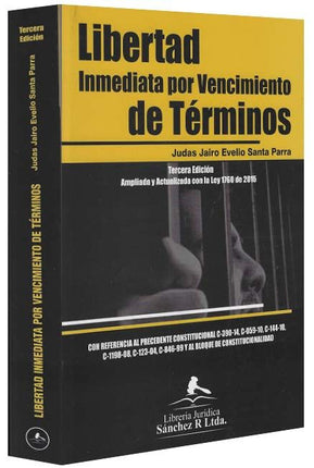 Libertad inmediata por vencimiento de términos 3ra edicion