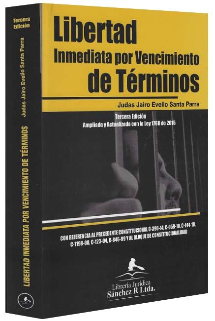 Libertad inmediata por vencimiento de términos 3ra edicion