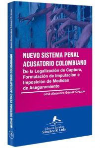 nuevo-sistema-penal-acusatorio-colombiano-de-la-legalizacion-libros-jurídicos-lijursanchez-juridica-sanchez