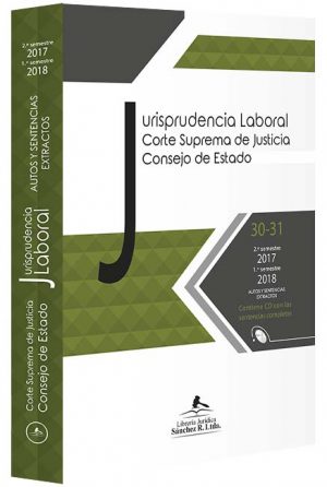 jurisprudencia-laboral-extractos-2-semestre-de-2017-1-semestre-2018-libros-jurídicos-lijursanchez-juridica-sanchez