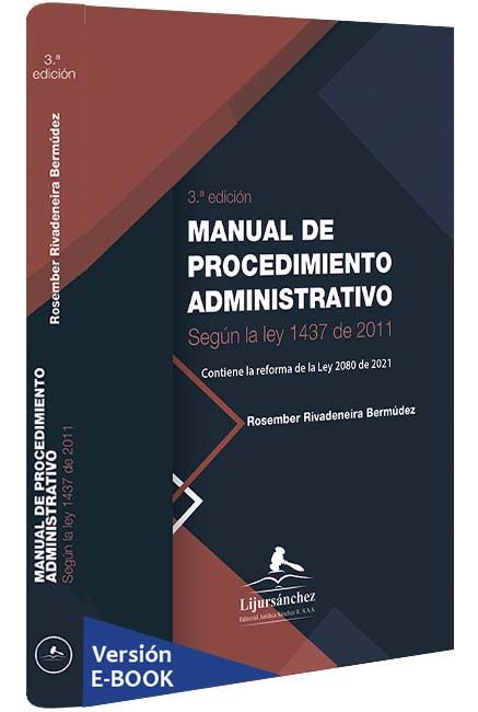 MANUAL DE PROCEDIMIENTO ADMINISTRATIVO -CONTIENE LA REFORMA DE LA LEY 2080 DE 2021