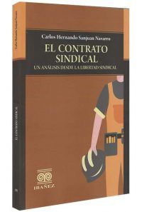 el-contrato-sindical-un-análisis-desde-la-libertad-sindical-libros-jurídicos-lijursanchez-juridica-sanchez
