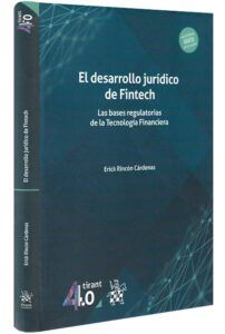 el-desarrollo-jurídico-de-fintech-las-bases-regulatorias-de-la-tecnología-financiera-libros-jurídicos-lijursanchez-juridica-sanchez