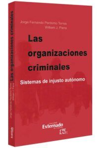 Las organizaciones criminales. Sistema de injusto autónomo-libros-jurídicos-lijursanchez-juridica-sanchez