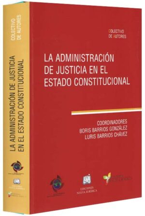 La administración de justicia en el estado constitucional-libros-jurídicos-lijursanchez-juridica-sanchez