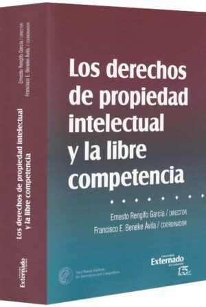 Los derechos de propiedad intelectual y la libre competencia-libros-jurídicos-lijursanchez-juridica-sanchez