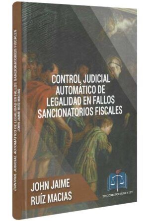 Control judicial automático de legalidad en fallos sancionatorios fiscales-libros-jurídicos-lijursanchez-juridica-sanchez