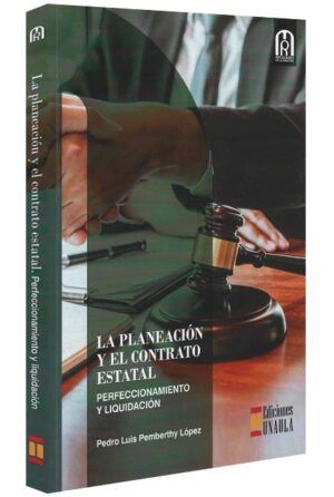 La planeación y el contrato estatal. Perfeccionamiento y liquidación-libros-jurídicos-lijursanchez-juridica-sanchez
