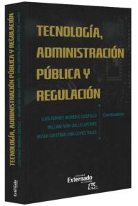 Tecnología, administración pública y regulación-libros-jurídicos-lijursanchez-juridica-sanchez