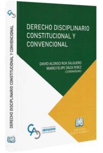 Derecho disciplinario constitucional y convencional-libros-jurídicos-lijursanchez-juridica-sanchez