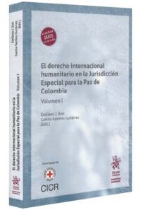 El derecho internacional humanitario en la jurisdicción especial para la paz de Colombia-libros-jurídicos-lijursanchez-juridica-sanchez