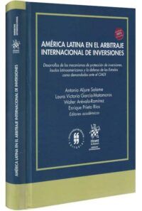 América latina en el arbitraje internacional de inversiones-libros-jurídicos-lijursanchez-juridica-sanchez