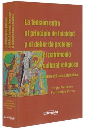 La tensión entre el principio de laicidad y el deber de proteger el patrimonio cultural religioso-libros-jurídicos-lijursanchez-juridica-sanchez