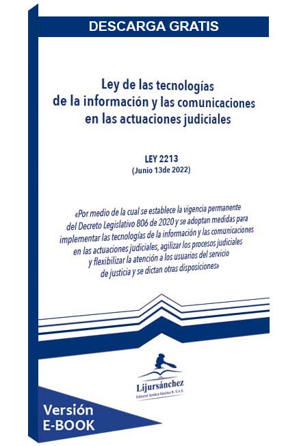 LEY DE LAS TECNOLOGÍAS DE LA INFORMACIÓN Y LAS COMUNICACIONES EN LAS ACTUACIONES JUDICIALES  (DESCARGA GRATIS)