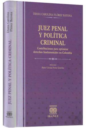 Juez penal y política criminal-libros-jurídicos-lijursanchez-juridica-sanchez