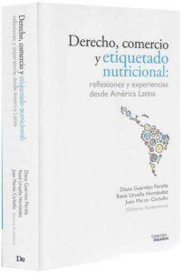 Derecho, comercio y etiquetado nutricional- reflexiones y experiencias desde América Latina-libros-jurídicos-lijursanchez-juridica-sanchez
