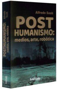Posthumanismo- medios, arte, robótica-libros-jurídicos-lijursanchez-juridica-sanchez
