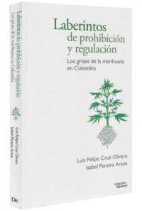 Laberintos De Prohibicion Y Regulacion-libros-jurídicos-lijursanchez-juridica-sanchez