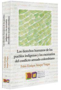 Derechos Humanos De Los Pueblos Indigenas Y Los Escenarios Del Conflicto Armado Colombiano-libros-jurídicos-lijursanchez-juridica-sanchez
